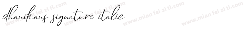 dhanikans signature italic字体下载字体转换
